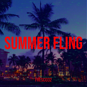 Listen to Summer Fling (Explicit) song with lyrics from Fresco32