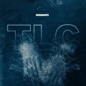 Album T.L.C (Explicit) from Dwn2earth