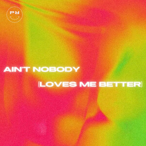 Blakke的專輯Ain't Nobody (Loves Me Better)