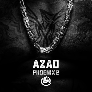 ดาวน์โหลดและฟังเพลง Phoenix II (Explicit) พร้อมเนื้อเพลงจาก Azad