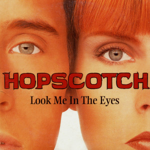 Hopscotch的专辑Look Me in the Eyes