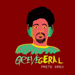อัลบัม Greve Geral ศิลปิน Preto Breu