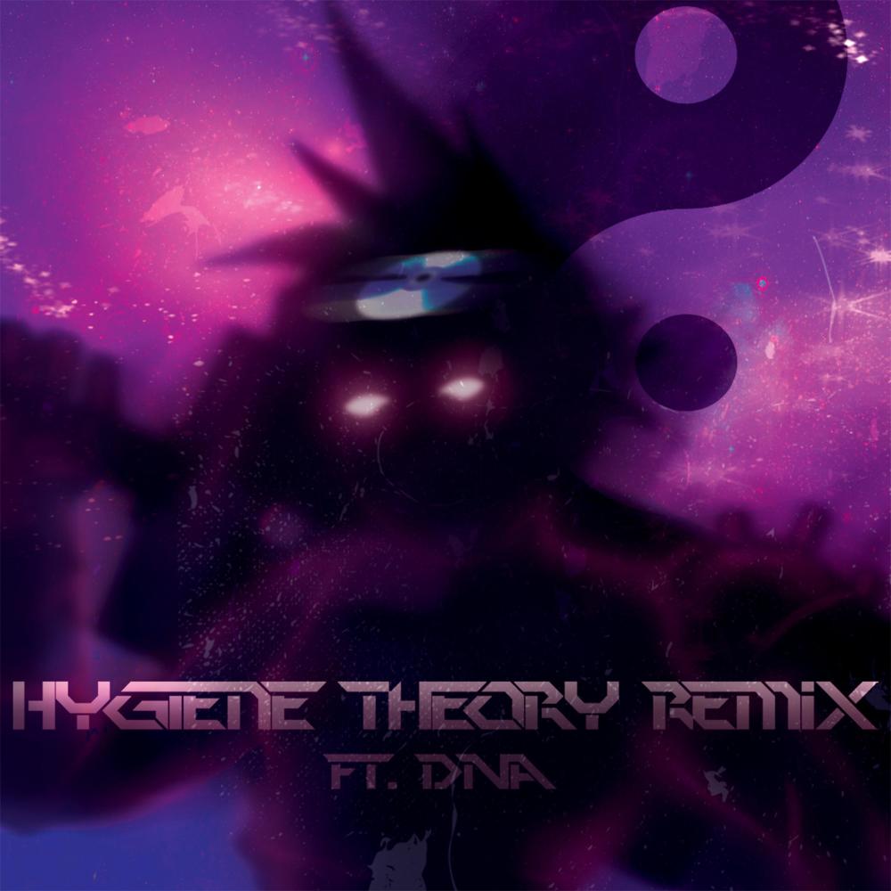 Hygiene Theory (feat. DNA) (Remix) (Explicit) (Remix|Explicit)