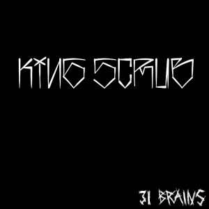 ดาวน์โหลดและฟังเพลง 31 Brains (Explicit) พร้อมเนื้อเพลงจาก King Scrub