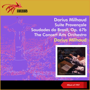 Darius Milhaud的專輯Darius Milhaud: Suite Provençale - Saudades do Brasil, Op. 67b (Album of 1957)