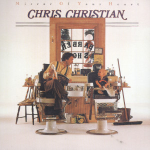 ดาวน์โหลดและฟังเพลง Mirror OF YOur Heart พร้อมเนื้อเพลงจาก Chris Christian