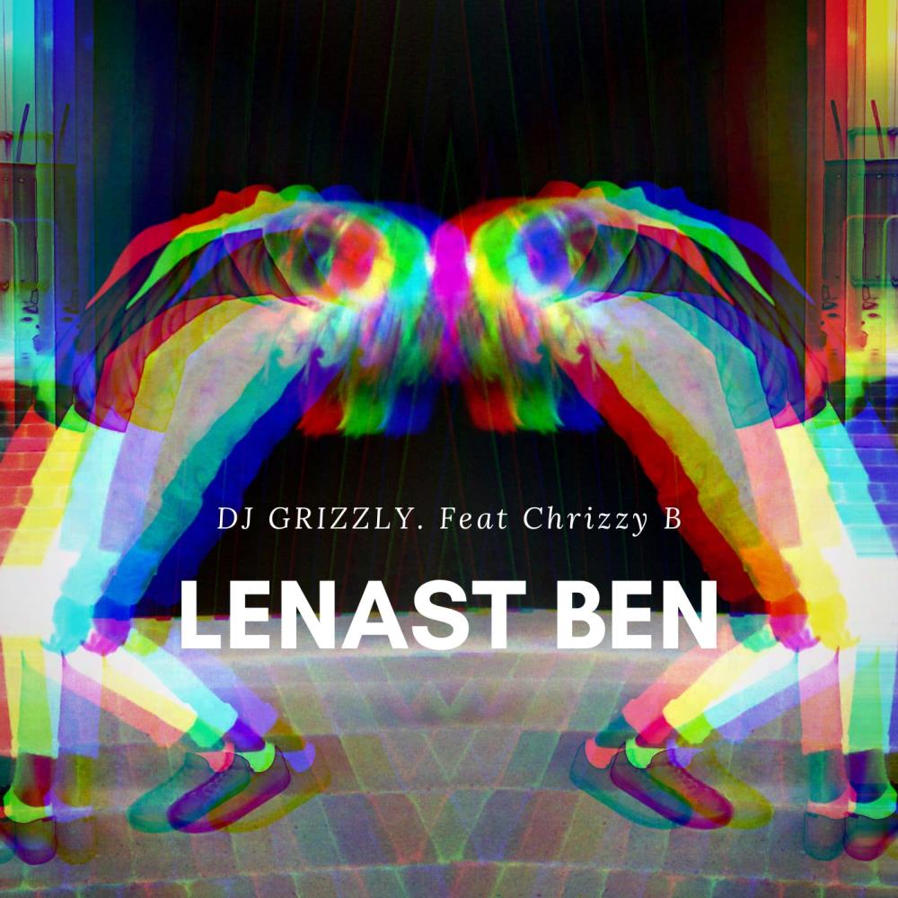 Lenast Ben (feat. Chrizzy B) (Explicit)