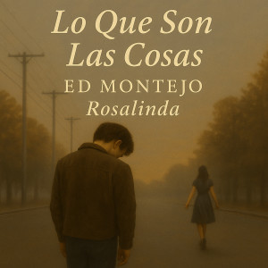 收聽Ed Montejo的Lo Que Son las Cosas歌詞歌曲