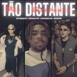 收聽Mc Menor R7的Tão Distante (Explicit)歌詞歌曲