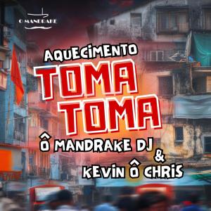 ดาวน์โหลดและฟังเพลง Aquecimento Toma Toma (Explicit) พร้อมเนื้อเพลงจาก O Mandrake
