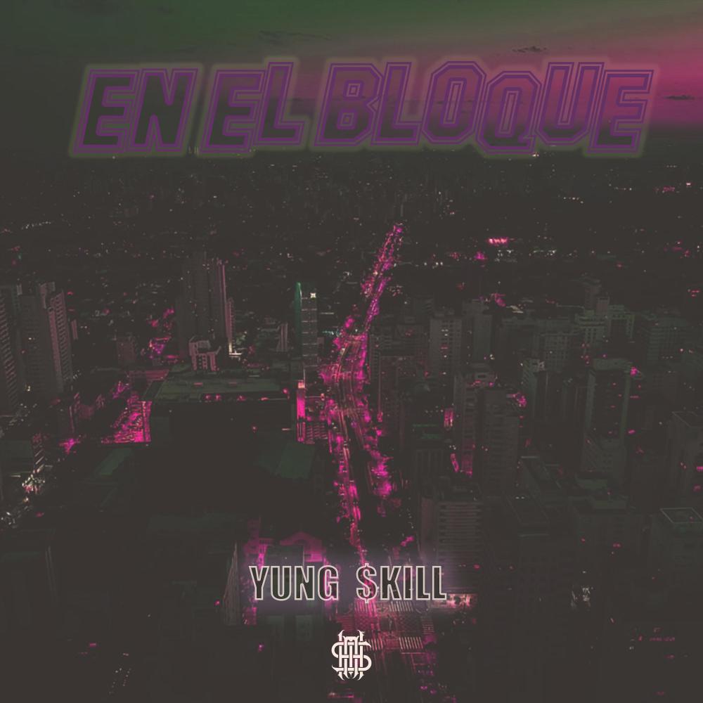 En el Bloque (feat. Yung $kill) (Explicit)