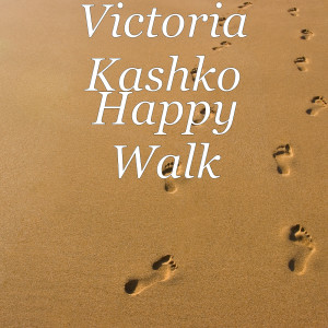 Listen to Happy Walk song with lyrics from Victoria Kashko