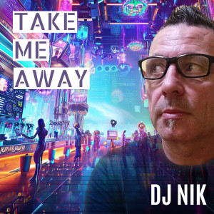 收聽DJ Nik的Take Me Away (Instrumental)歌詞歌曲