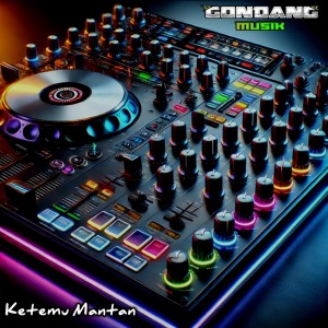อัลบัม Ketemu Mantan ศิลปิน Gondang Musik