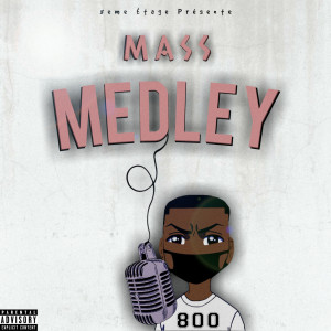 收聽Mass的Medley (Explicit)歌詞歌曲