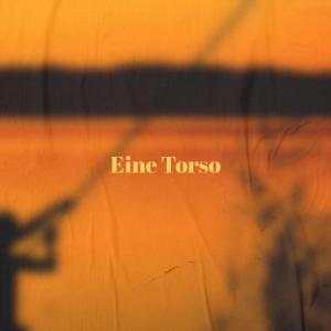 Listen to Eine Torso song with lyrics from Rocael