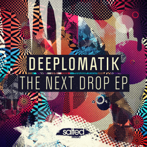 收聽Deeplomatik的Next Drop歌詞歌曲