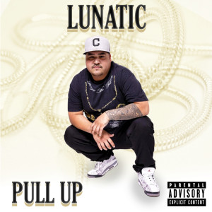 Album Pull-Up (Explicit) from Lunatic