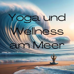 Album Yoga und Wellness am Meer (Harfe für Meditation, Naturklänge Entspannungsmusik, Klangkulissen, Tiefenentspannungsatmosphäre) oleh Meditationsmusik Sammlung