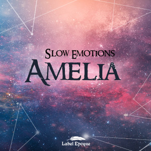 Listen to Amelia song with lyrics from Slow Emotions