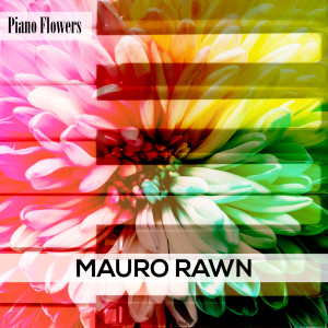 收听Mauro Rawn的Last Flowers歌词歌曲