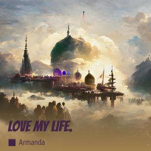 Album Love My Life. from Armanda