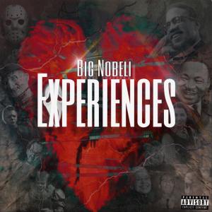 Big Nobeli的專輯Experiences (Explicit)