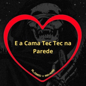 Listen to E a Cama Tec Tec na Parede (Slowed + Reverb|Explicit) song with lyrics from Love Fluxos
