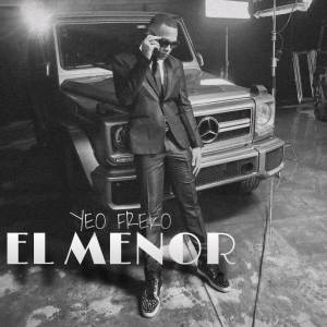 ดาวน์โหลดและฟังเพลง El Menor (Explicit) พร้อมเนื้อเพลงจาก Yeo Freko