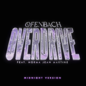 Ofenbach的專輯Overdrive (feat. Norma Jean Martine) (Midnight Version)