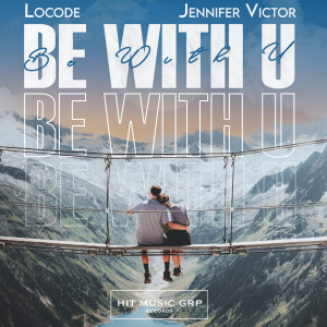 ดาวน์โหลดและฟังเพลง Be With U พร้อมเนื้อเพลงจาก Locode