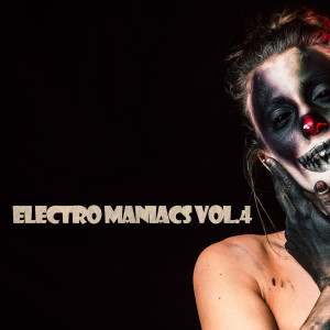 อัลบัม Electro Maniacs (VOL.4) ศิลปิน Various