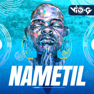 ดาวน์โหลดและฟังเพลง Nametil พร้อมเนื้อเพลงจาก Dj VIo-G