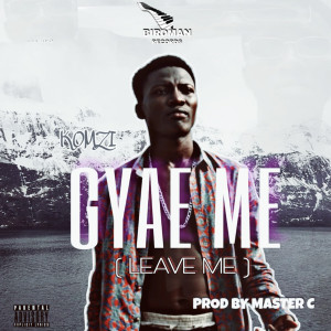 Listen to Gyae me (Explicit) song with lyrics from Komzi