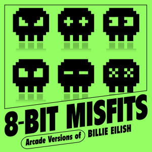 收聽8-Bit Misfits的when the party's over歌詞歌曲