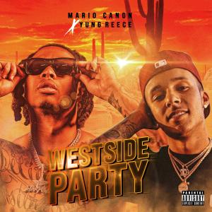 Yung Reece的專輯Westside Party (feat. Yung Reece) (Explicit)