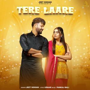 Listen to Tere Laare song with lyrics from Jeet Sohian