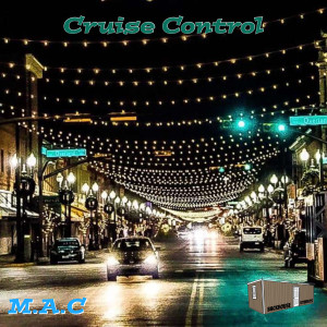 Dengarkan lagu Cruise Control (Explicit) nyanyian M.A.C dengan lirik