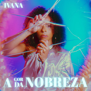 Ivana Gaya的專輯A Cor da Nobreza