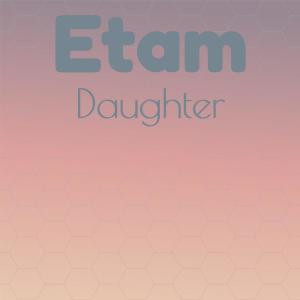 收聽Lali Rube的Etam Daughter歌詞歌曲