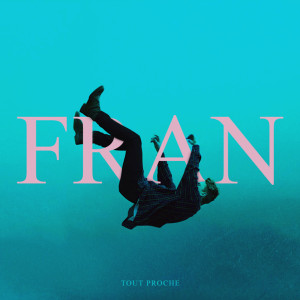 Album Tout Proche from Fran