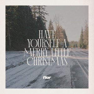 Flor的專輯have yourself a merry little christmas