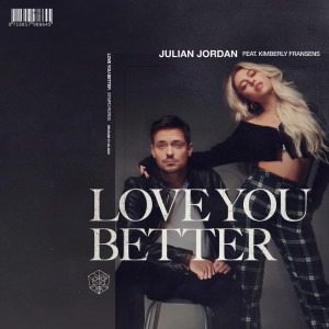 收聽Julian Jordan的Love You Better歌詞歌曲