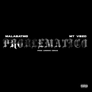 Dengarkan lagu PROBLEMATICO (Explicit) nyanyian MalabaTMG dengan lirik
