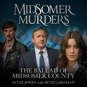 Lucie Jones的專輯The Ballad of Midsomer County (From "Midsomer Murders")