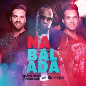 ดาวน์โหลดและฟังเพลง Na Balada พร้อมเนื้อเพลงจาก João Lucas & Matheus