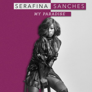 收聽Serafina Sanches的My Paradise歌詞歌曲