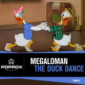 ดาวน์โหลดและฟังเพลง The Duck Dance (Original Mix) พร้อมเนื้อเพลงจาก Megaloman
