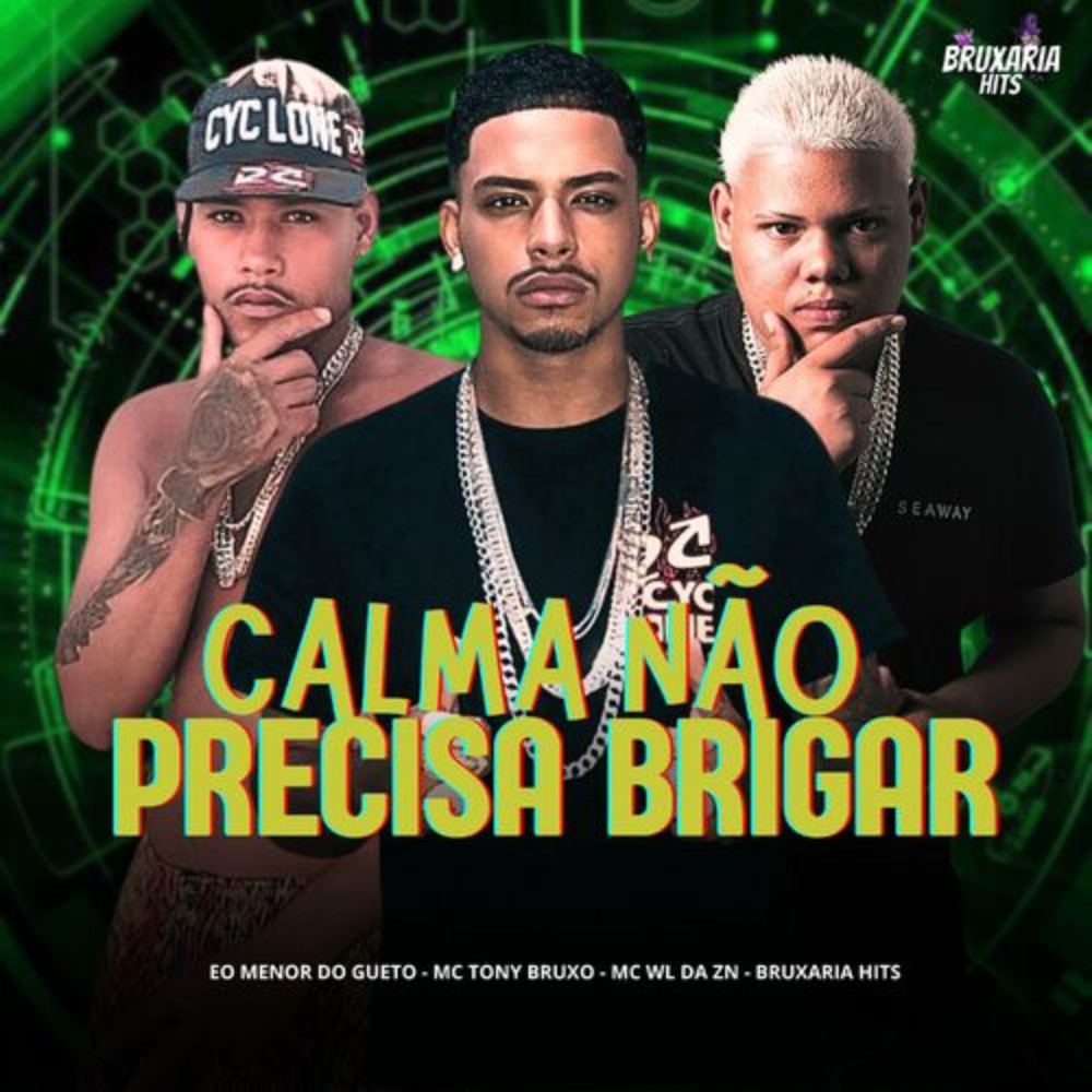 Calma Não Precisa Brigar (Explicit)