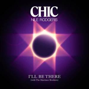 收聽Chic的I'll Be There (feat. Nile Rodgers) (Single Version)歌詞歌曲